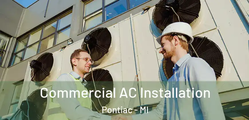 Commercial AC Installation Pontiac - MI