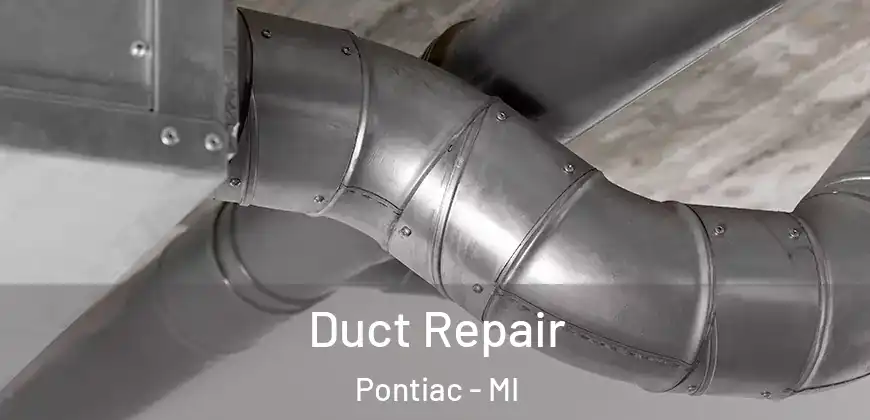Duct Repair Pontiac - MI